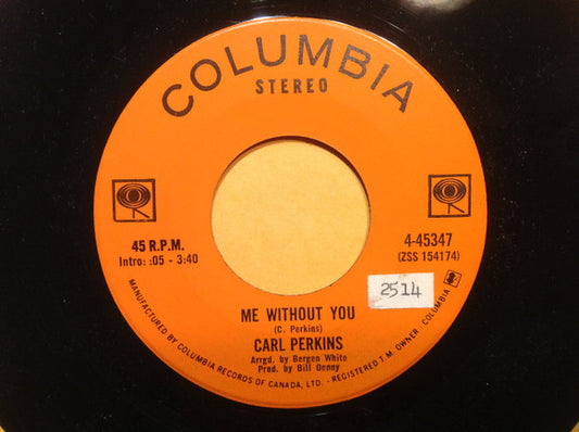 Carl Perkins : Me Without You (7", Single)