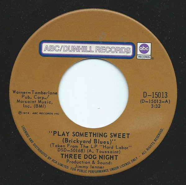 Three Dog Night : Play Something Sweet (Brickyard Blues) (7", Single)