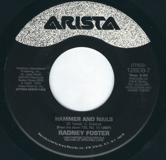 Radney Foster : Hammer And Nails (7")