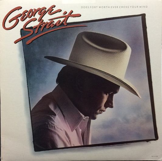 George Strait : Does Fort Worth Ever Cross Your Mind (LP, Album)