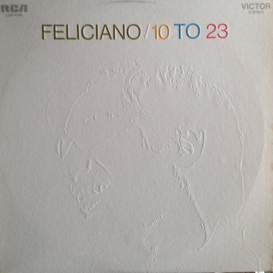 José Feliciano : 10 To 23 (LP, Album, Emb)