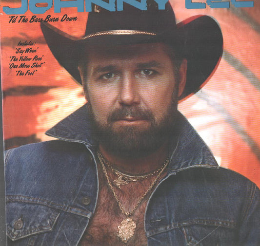 Johnny Lee (3) : 'Til The Bars Burn Down (LP, Album)