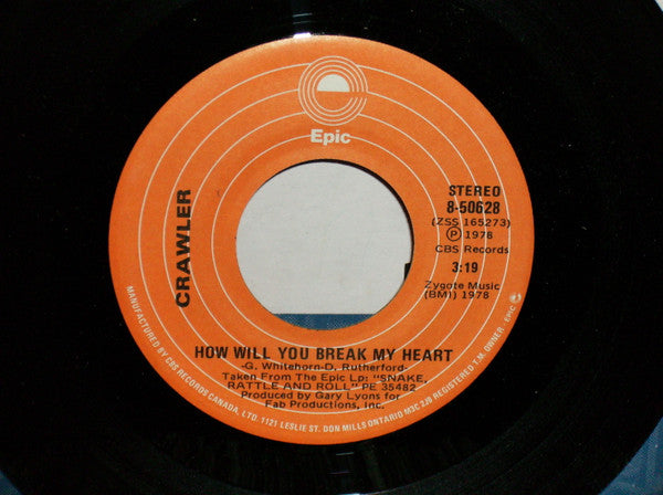 Crawler : How Will You Break My Heart (7", Single)