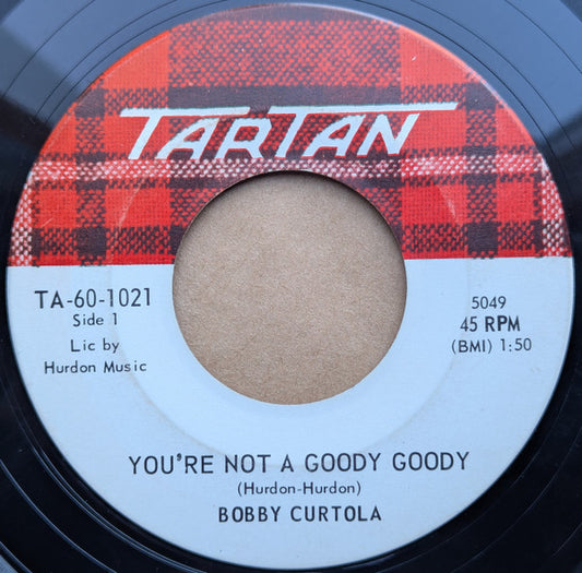 Bobby Curtola : You're Not A Goody Goody (7", Single)