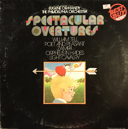 Eugene Ormandy, The Philadelphia Orchestra, Franz von Suppé, Gioacchino Rossini, Jacques Offenbach, Ferdinand Hérold : Spectacular Overtures (LP, Album, RE)
