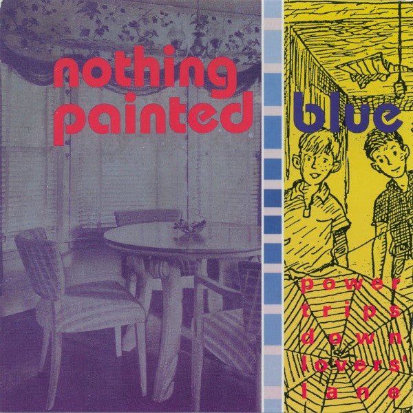 Nothing Painted Blue : Power Trips Down Lovers' Lane (CD, Album)