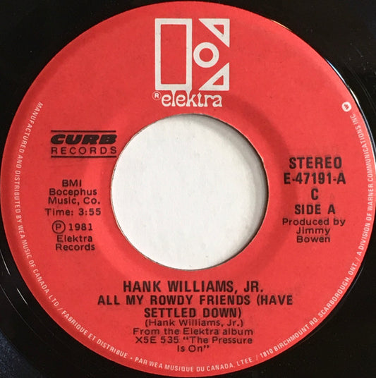 Hank Williams Jr. : All My Rowdy Friends / Everytime I Hear That Song (7", Single)
