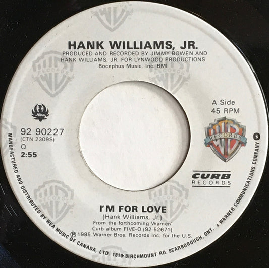 Hank Williams Jr. : I'm For Love / Lawyers, Guns And Money (7", Single)