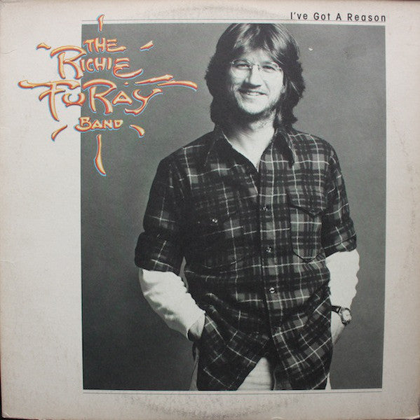 The Richie Furay Band : I've Got A Reason (LP)