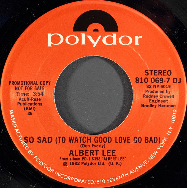 Albert Lee : So Sad (To Watch Good Love Go Bad) (7", Promo)