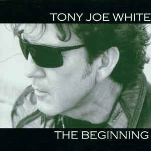 Tony Joe White : The Beginning (CD, Album, Club)