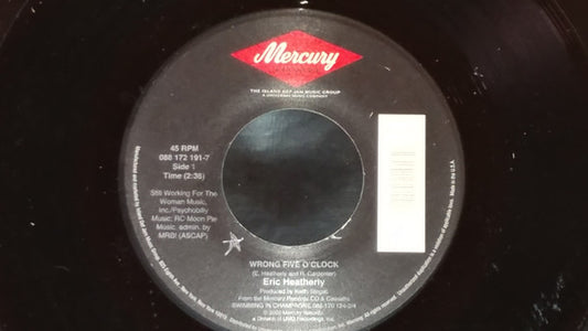 Eric Heatherly : Wrong Five O'Clock (7")