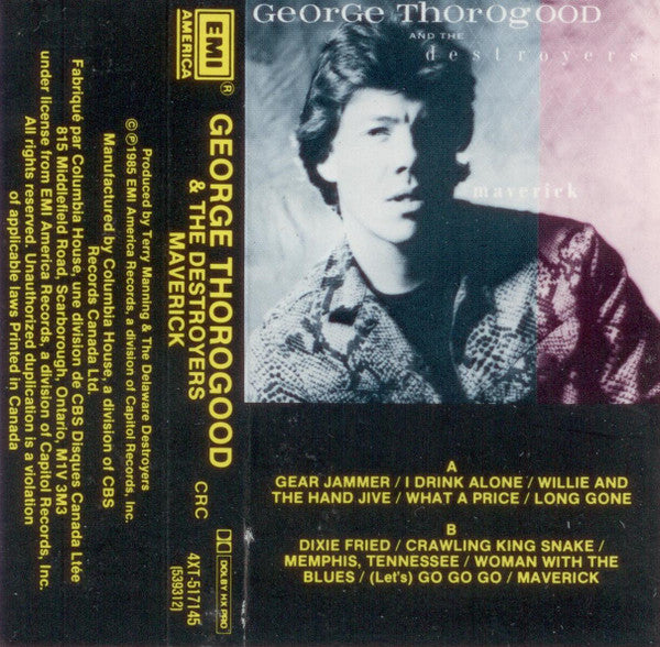George Thorogood And The Destroyers* : Maverick (Cass, Album, Club, Dol)