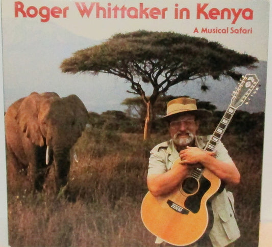Roger Whittaker : Roger Whittaker In Kenya - A Musical Safari (LP, Album)