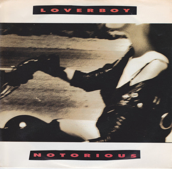 Loverboy : Notorious (7", Single)