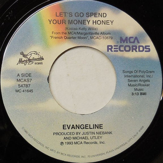 Evangeline : Let's Go Spend Your Money Honey (7", Single)