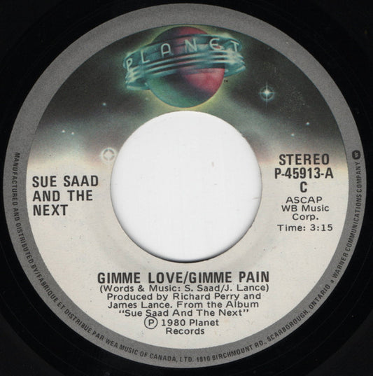Sue Saad And The Next : Gimme Love / Gimme Pain (7", Single)