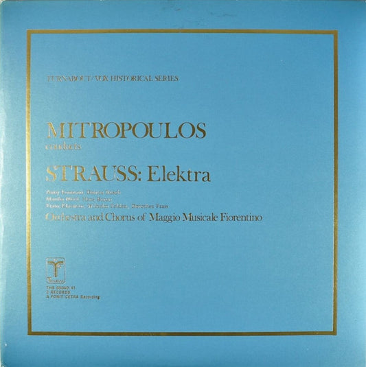 Dimitri Mitropoulos Conducts Richard Strauss, Anny Konetzni, Daniza Ilitsch, Martha Mödl, Hans Braun, Franz Klarwein, Wilhelm Felden, Dorothea Frass, Orchestra Del Maggio Musicale Fiorentino And Coro Del Maggio Musicale Fiorentino : Elektra (2xLP, Album)