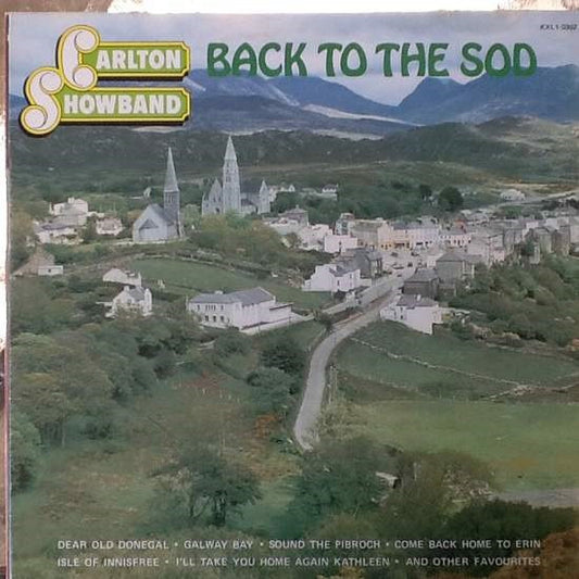 The Carlton Showband : Back to the Sod (LP, Album)