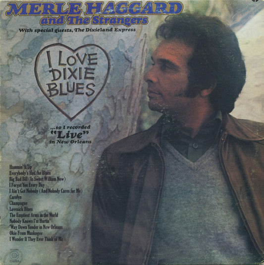 Merle Haggard And The Strangers (5) : I Love Dixie Blues ... So I Recorded "Live" In New Orleans (LP, Album)