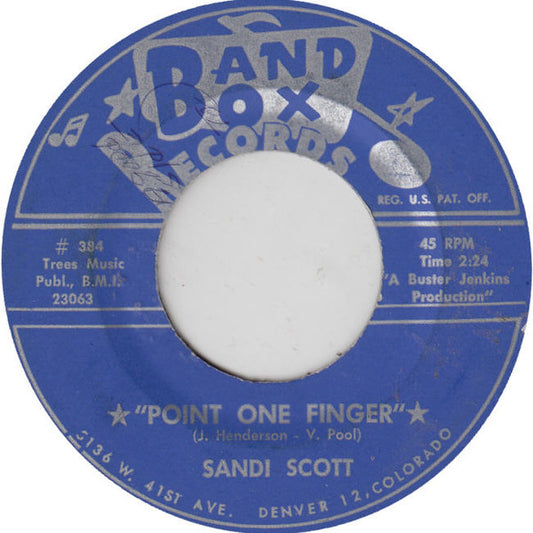 Sandi Scott : Point One Finger / Big Old Heart (7")