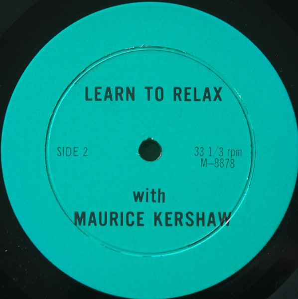 Maurice Kershaw : Learn To Relax (LP, Album)