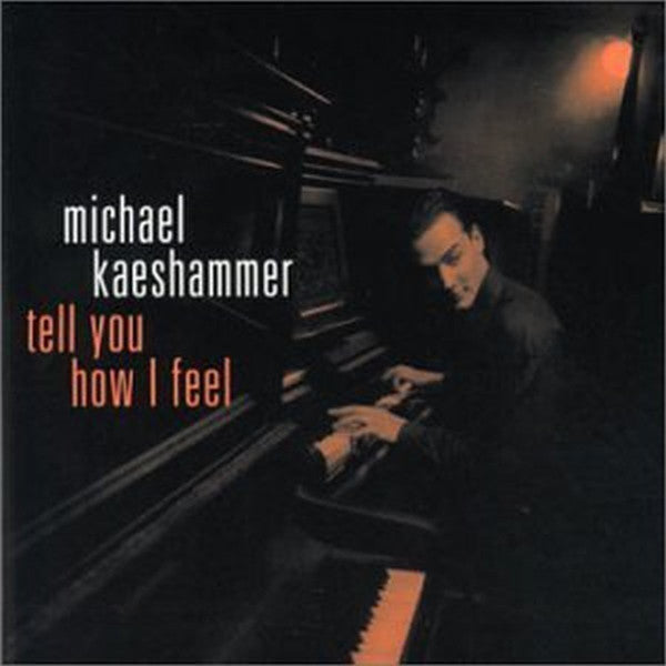 Michael Kaeshammer : Tell You How I Feel (CD, Album)