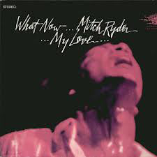 Mitch Ryder : What Now My Love (LP, Album)