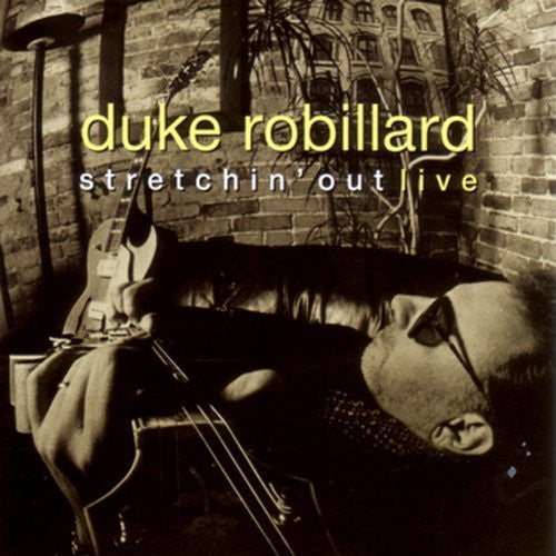 Duke Robillard : Stretchin' Out Live (CD, Album)