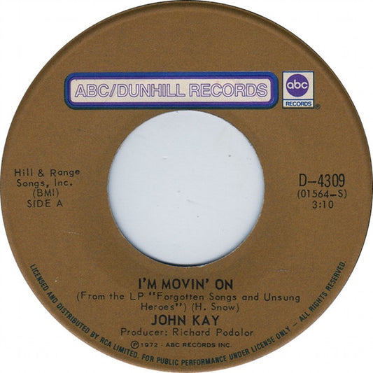 John Kay : I'm Movin' On (7", Single)