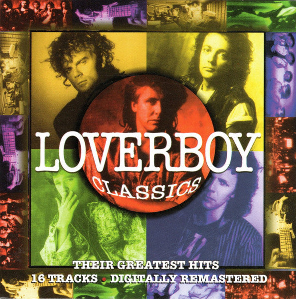 Loverboy : Classics - Their Greatest Hits (CD, Comp, Club)