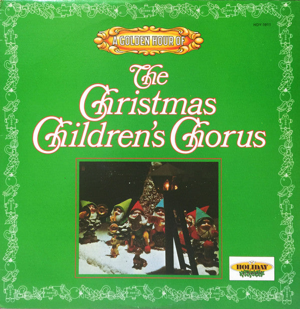 The Christmas Children's Chorus : A Golden Hour Of The Christmas Children's Chorus (LP, Comp)