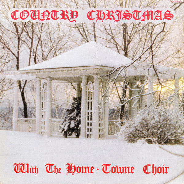 The Home-Towne Choir : Country Christmas With The Home-Towne Choir (LP, Album)