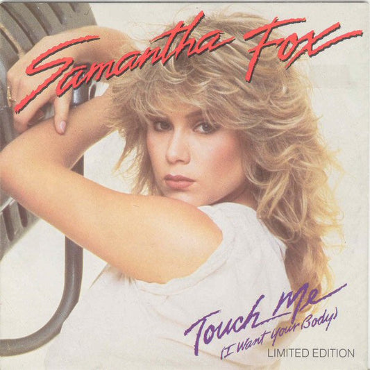 Samantha Fox : Touch Me (I Want Your Body) (7", Single, Ltd, Pos)