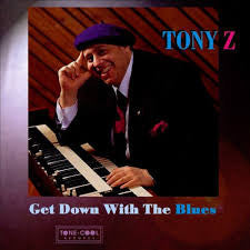 Tony Z : Get Down With The Blues (CD, Album)