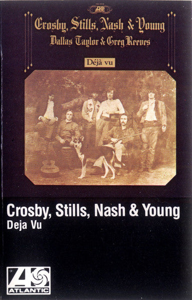 Crosby, Stills, Nash & Young : Déjà Vu (Cass, Album, Club, RE, Dol)