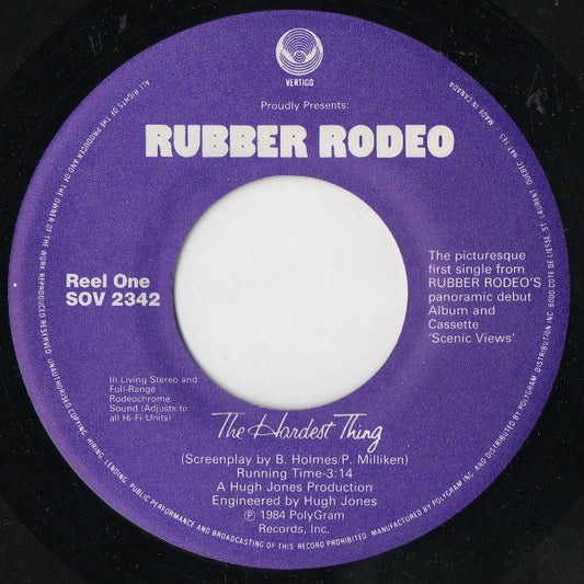 Rubber Rodeo : The Hardest Thing (7", Single)