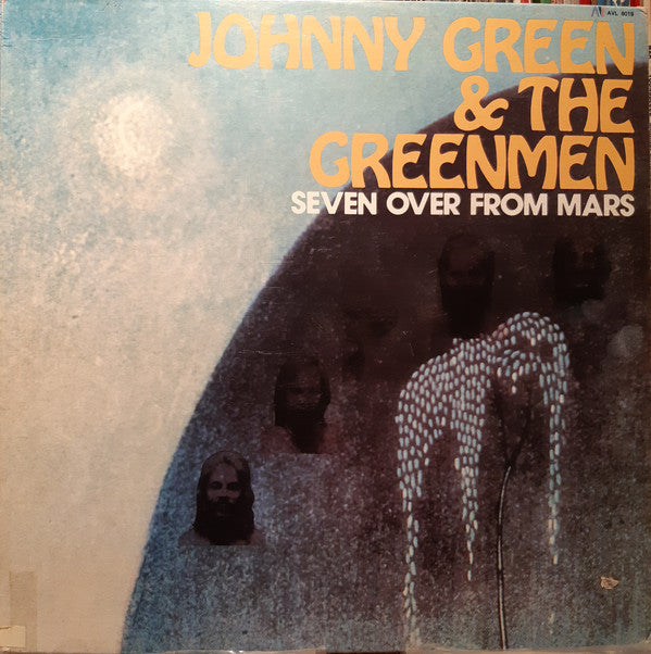 Johnny Green & The Greenmen : Seven Over From Mars (LP, Album)