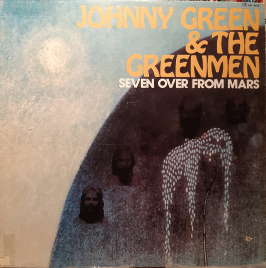 Johnny Green & The Greenmen : Seven Over From Mars (LP, Album)