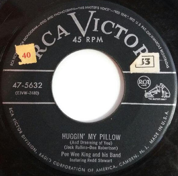 Pee Wee King And His Band* Featuring Redd Stewart : Huggin My Pillow / Why Don't Y'All Go Home (7", Mono)