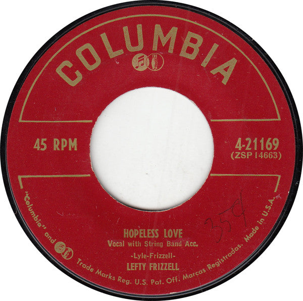 Lefty Frizzell : Hopeless Love / Then I'll Come Back To You (7")