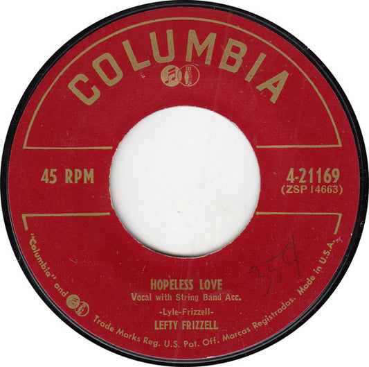 Lefty Frizzell : Hopeless Love / Then I'll Come Back To You (7")