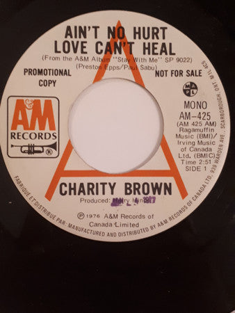 Charity Brown : Ain't No Hurt Love Can Heal (7", Mono, Promo)