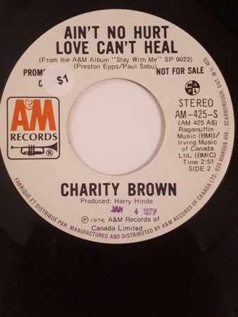 Charity Brown : Ain't No Hurt Love Can Heal (7", Mono, Promo)