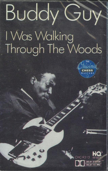Buddy Guy : I Was Walking Through The Woods (Cass, Comp, RE)