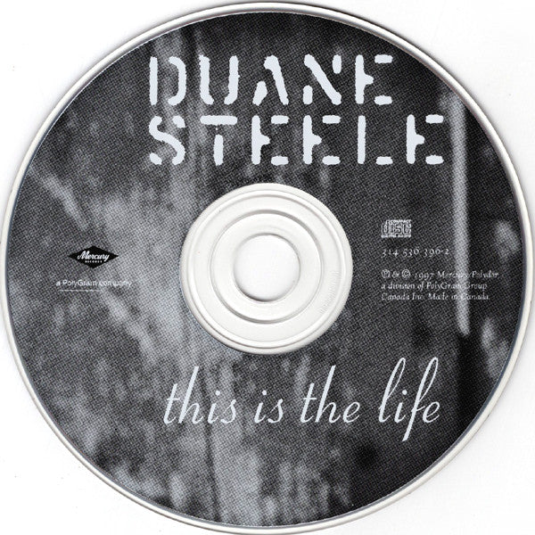 Duane Steele : This Is The Life (CD, Album)