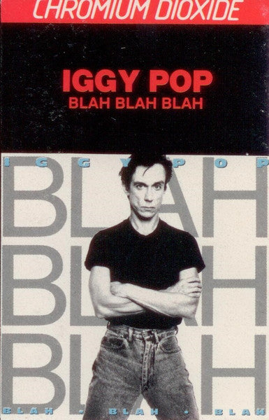 Iggy Pop : Blah-Blah-Blah (Cass, Album, Club, A&B)