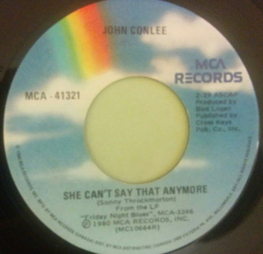 John Conlee : She Can't Say That Anymore / Always True (7")