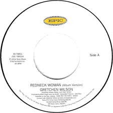 Gretchen Wilson : Redneck Woman (7")