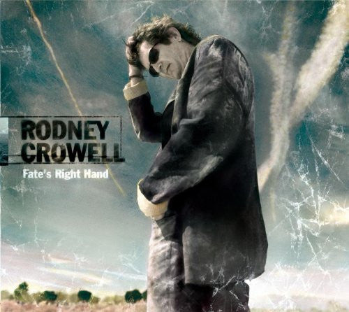 Rodney Crowell : Fate's Right Hand (CD, Album)